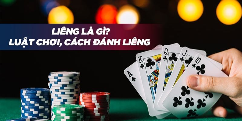 Hướng dẫn chi tiết về cách chơi Liêng hiệu quả cao 