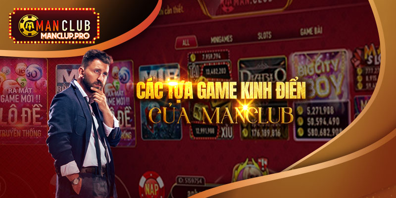 Các tựa game kinh điển của manclub